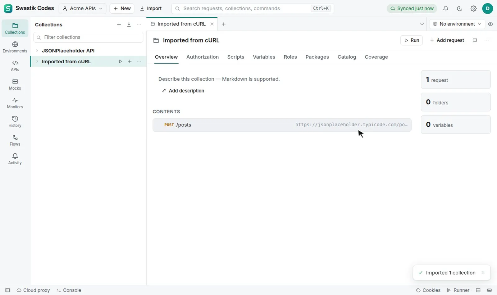 Paste a cURL command and get a saved request in a collection, ready to send.
